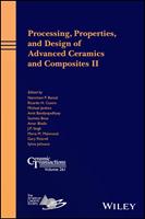   Processing, Properties, and Design of Advanced Ceramics and Composites II