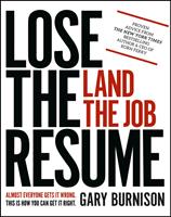   Lose the Resume, Land the Job