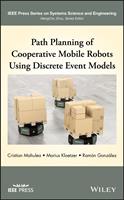   Path Planning of Cooperative Mobile Robots Using Discrete Event Models
