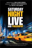   Saturday Night Live and Philosophy