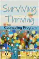   Surviving and Thriving in Your Counseling Program