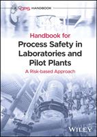   Handbook for Process Safety in Laboratories and Pilot Plants