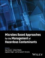   Microbes Based Approaches for the Management of Hazardous Contaminants