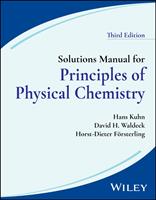   Solutions Manual for Principles of Physical Chemistry, 3rd Edition, Solutions Manual