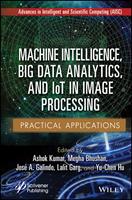   Machine Intelligence, Big Data Analytics, and IoT in Image Processing