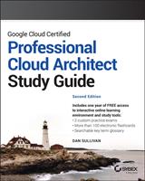   Google Cloud Certified Professional Cloud Architect Study Guide