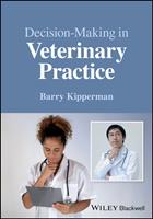   Decision-Making in Veterinary Practice