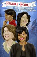 Female Force: More Women in Politics: Sonia Sotomayor, Michelle Obama, Nancy Pelosi and Condoleezza Rice
