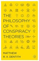   The Philosophy of Conspiracy Theories