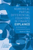   Numerical Partial Differential Equations in Finance Explained