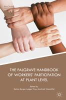   The Palgrave Handbook of Workers&rsquo; Participation at Plant Level