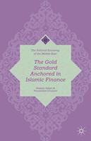   The Gold Standard Anchored in Islamic Finance