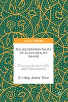   The Governmentality of Black Beauty Shame