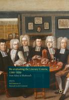   Re-evaluating the Literary Coterie, 1580&ndash;1830