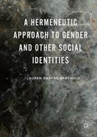   A Hermeneutic Approach to Gender and Other Social Identities