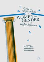   Critical Approaches to Women and Gender in Higher Education