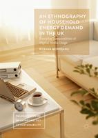   An Ethnography of Household Energy Demand in the UK