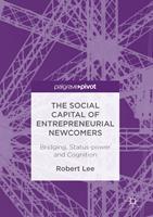   The Social Capital of Entrepreneurial Newcomers