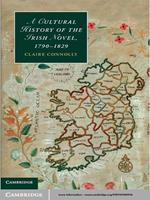 A Cultural History of the Irish Novel, 1790–1829