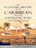 The Economic History of the Caribbean since the Napoleonic Wars