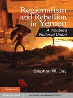   Regionalism and Rebellion in Yemen