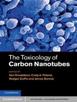   The Toxicology of Carbon Nanotubes