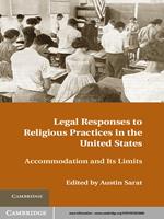   Legal Responses to Religious Practices in the United States