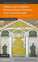   Politics and Tradition Between Rome, Ravenna and Constantinople