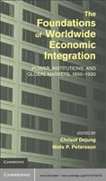   The Foundations of Worldwide Economic Integration