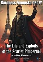   The Life and Exploits of the Scarlet Pimpernel