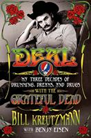   Deal: My Three Decades of Drumming, Dreams, and Drugs with the Grateful Dead