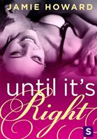   Until It's Right