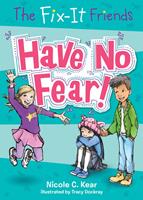   The Fix-It Friends: Have No Fear!