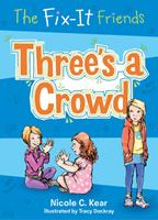   The Fix-It Friends: Three's a Crowd