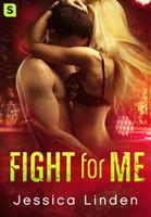   Fight for Me