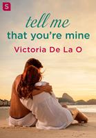   Tell Me That You're Mine