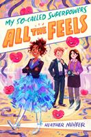   My So-Called Superpowers: All the Feels