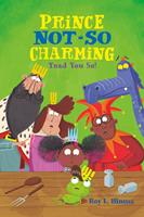   Prince Not-So Charming: Toad You So!