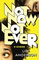   Not Now, Not Ever