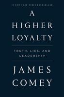   A Higher Loyalty