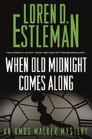   When Old Midnight Comes Along