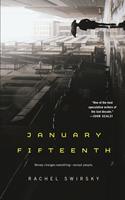   January Fifteenth