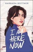   I Am Here Now