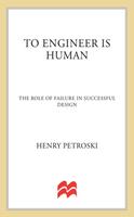   To Engineer is Human