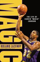   Magic: The Life of Earvin “Magic” Johnson