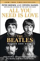   All You Need Is Love: The Beatles in Their Own Words