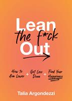   Lean the F*ck Out