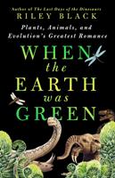   When the Earth Was Green