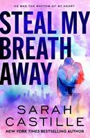   Steal My Breath Away