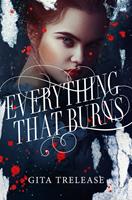   Everything That Burns